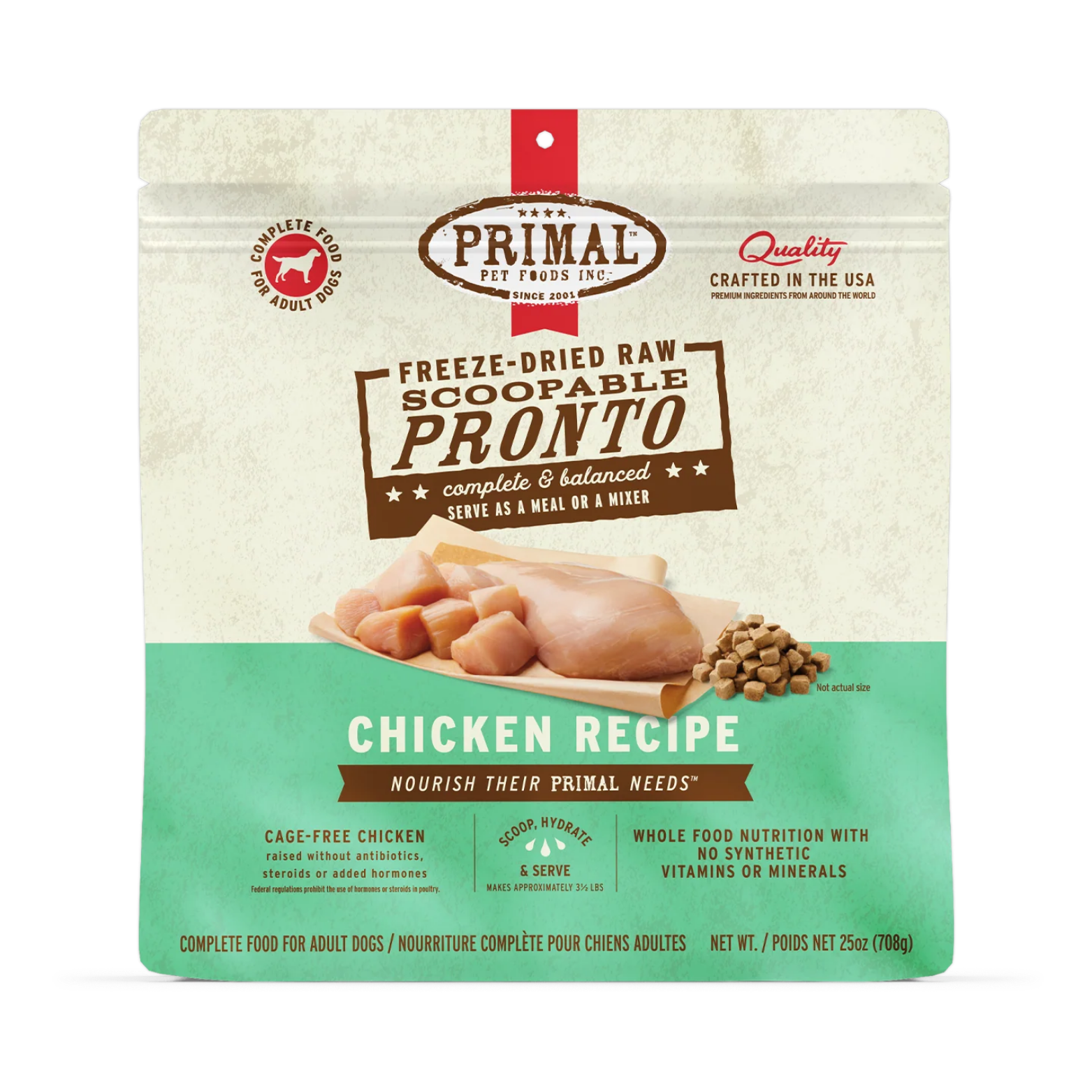 Front of a Primal Pet Foods Freeze-Dried Raw Scoopable Pronto Chicken Recipe dog food bag. The packaging shows the Primal logo at the top, raw chicken pieces next to small cube-shaped freeze-dried food, and text stating “complete & balanced” and “serve as a meal or a mixer.” The teal section highlights cage-free chicken raised without antibiotics, steroids, or added hormones and whole food nutrition with no synthetic vitamins or minerals. Net weight is 25 oz (708 g).