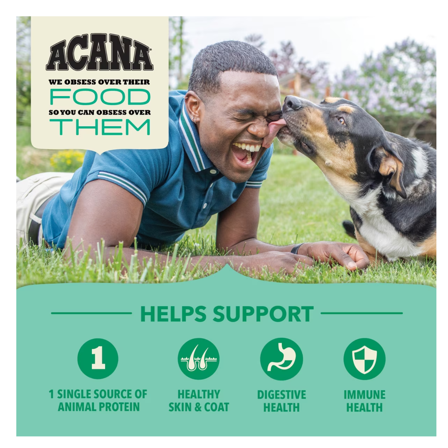 A person lying on grass laughing while a dog licks their face, with ACANA branding and text reading “We obsess over their food so you can obsess over them,” and icons highlighting single-source animal protein, healthy skin and coat, digestive health, and immune health.