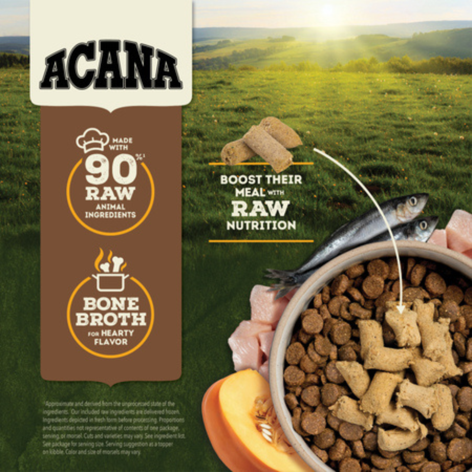 ACANA marketing panel with 'Made with 90% Raw Animal Ingredients' and 'Bone Broth for Hearty Flavor' text beside an image of kibble topped with freeze-dried morsels, fish, and raw chicken, over a grassy landscape background.